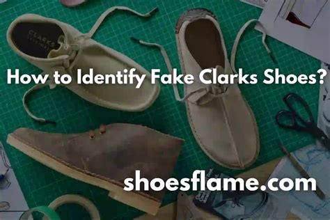 how can you tell if clarks shoes are fake|clarks shoes authenticity check.